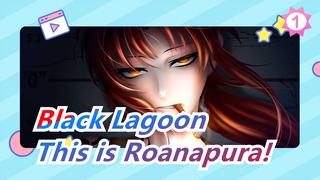 Black Lagoon|[Mashup of Characters] Highly Epic Violent Aesthetics! This is Roanapura!_1