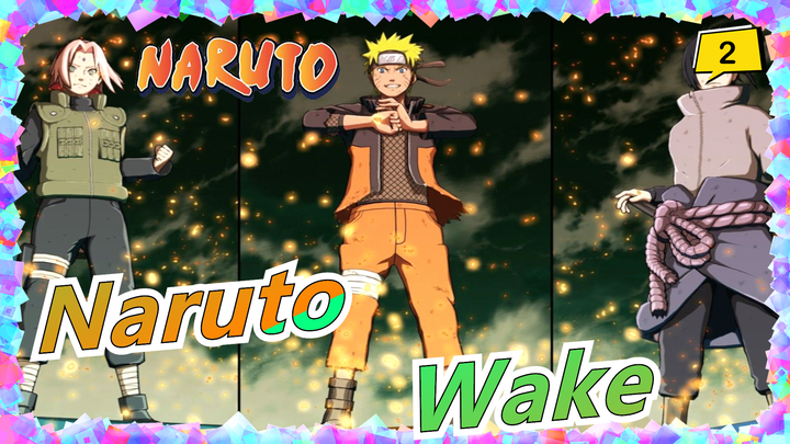 [Naruto] Epicness Ahead! A "Wake" Is Dedicated to You Who Believe Naruto_2