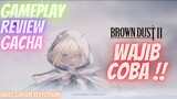 Brown Dust 2, Gameplay, Review, Gacha, Size. WAJIB COBA !!