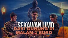 FULL SEKAWAN LIMO - MELANGGAR ATURAN PENDAKIAN GUNUNG