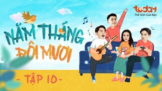 [Sitcom Gen Z] NĂM THÁNG ĐÔI MƯƠI - TẬP 10 | Khi Gen Z dám yêu, dám làm và dám theo đuổi ước mơ