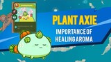 Season 18 Axie Infinity Plant Axie - Healing Aroma skill card Strategy | Importance of Heal in ABP