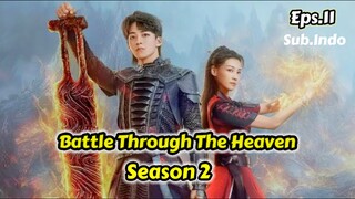 Battle through the heaven live action season 2 episode 11 sub indo