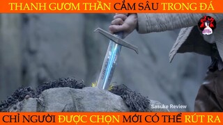 Người Rút Được Thanh Gươm Này Chắc Chắn Là Nhân Vật Chính | Review Phim | Tóm Tắt Phim