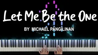 Let Me Be the One by Michael Pangilinan piano cover + sheet music