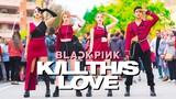 [KPOP IN PUBLIC] |  BLACKPINK (블랙핑크) - Kill This Love (킬디스러브) Dance Cover [Misang] (One Shot ver.)