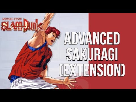 SLAM DUNK MOBILE - ADVANCED SAKURAGI (EXTENSION)