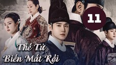 Tập 11| Thế Tử Biến Mất Rồi! - Missing Crown Prince (Suho & Hong Ye Ji).