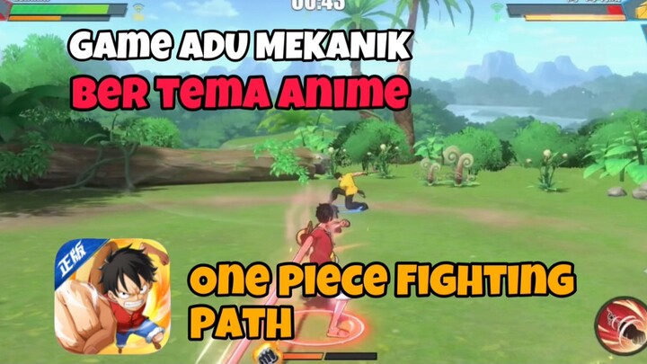 Wajib banget buat yang suka Game Adu Mekanik ber Tema Anime | One Piece Fighting Path.