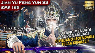 AKHIRNYA 10 PEDANG LEGENDARIS KEMBALIKAN  !! - Alur Cerita LEGEND SWORD OF DOMAIN S3 eps 165