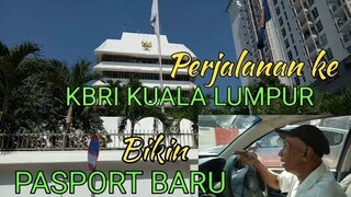 Perjalanan ke KBRI Kuala Lumpur Bikin PASPORT Baru - Blands Hidayat