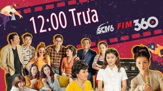 Khung giờ phim Việt độc quyền: 12h trưa trên kênh truyền hình SCTV6-Fim360