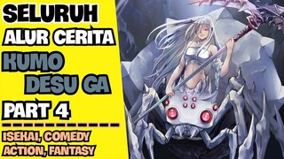 PERANG BESAR DI 2 TIMELINE YANG BERBEDA | SELURUH ALUR CERITA ANIME KUMO DESU GA, NANI KA ? PART 4