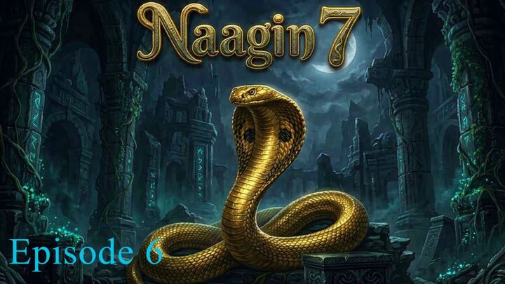 Naagin 7 - Episode 6