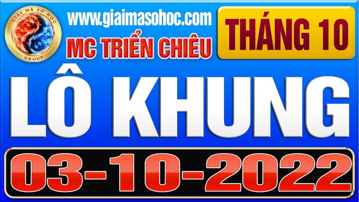 Lô khung 2 ngày Giải mã số học, Soi cầu mb, soi cau xsmb, lo khung xsmb, cao thủ soi cầu 3-10-2022