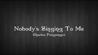 Charice : Nobody's Singing To Me with lyrics
