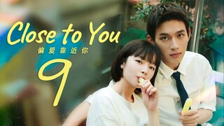 [iQIYI] EP9/31 Close to You (2025)