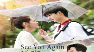 See You Again (2021) Ep 8 English Subtitle