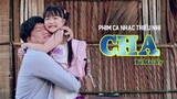 ♫ CHA - Thần Đồng Âm Nhạc Mai Vy || Phim Ca Nhạc Hay Nhất Trong Tuần Lễ Của Cha