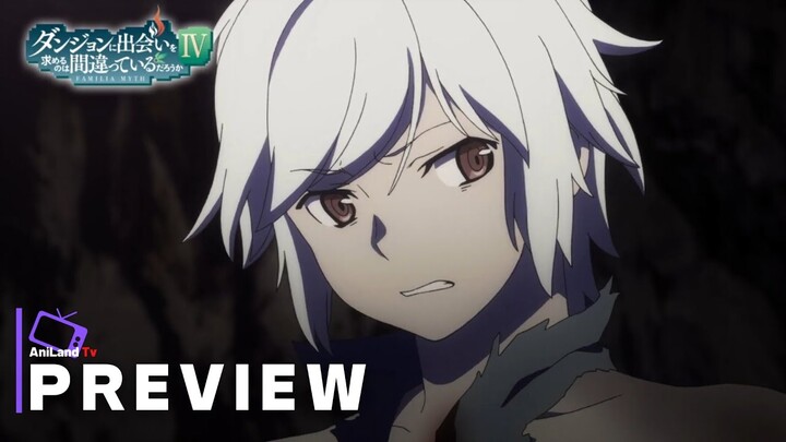 Is It Wrong to Try to Pick Up Girls in a Dungeon? (DanMachi) Season 4 Episode 16 - Preview Trailer