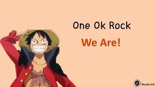 Lirik : We Are ! Ost One Piece Opening 1 | Lirik Terjemahan