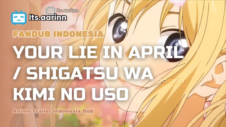 [DUB INA] Trailer Your Lie in April / Shigatsu wa Kimi no Uso Indonesia