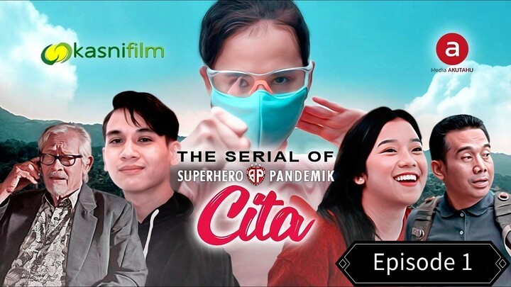 The Serial Of Superhero Pandemik CITA - CITA - Episode 1