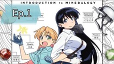 Introduction to Mineralogy (Episode 1) Eng sub
