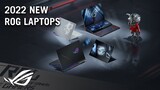 The Rise of Gamers - 2022 Brand New ROG Gaming Laptops | ROG