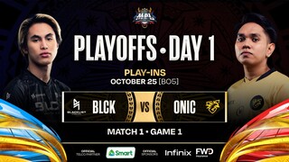 MPL PH S12 - PLAYOFFS DAY 1 - BLCK vs ONIC - GAME 1