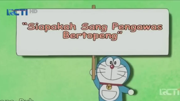 DORAEMON BAHASA INDONESIA Siapakah sang pengawas bertopeng.