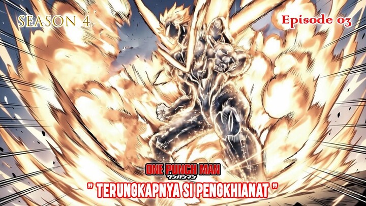One Punch Man (Season 4) - Episode 03 [Bahasa Indonesia] - " Terungkapnya Si Pengkhianat "