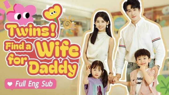 Twins Find A Wife For A Daddy :  EngSub