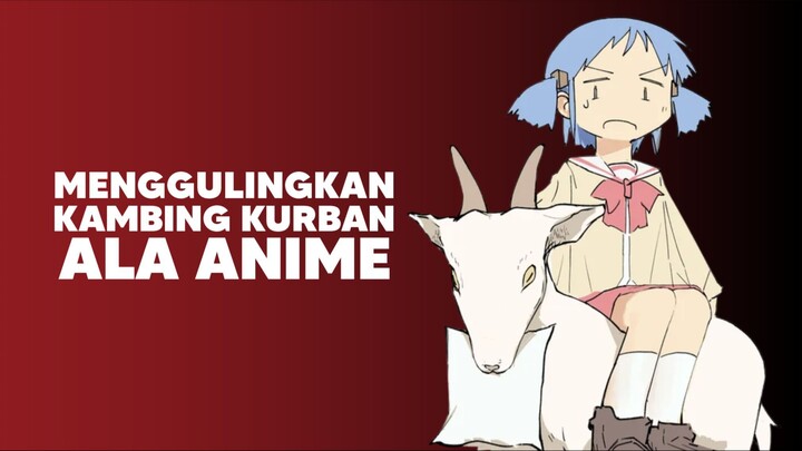 Tutorial Menggulingkan Kambing ala Anime Nichijou 😅