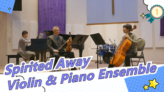 [Spirited Away] Waltz Violin & Piano Ensemble_1