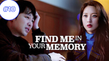 Find Me in Your Memory (2020) ตอนที่ 10 พากย์ไทย