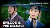 Our Blooming Youth Episode 13 Pre-Release {ENG SUB}