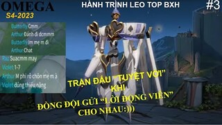 Hành trình cày top OMEGA tập 3: Đồng đội cùng "đoàn kết " đi tới chiến thắng
