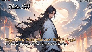 Xuyên Không Thanh Niên Lười Biếng Tu Luyện Chỉ Biết Ăn Và Nằm Bị Cả Môn Phái Coi Thường P123