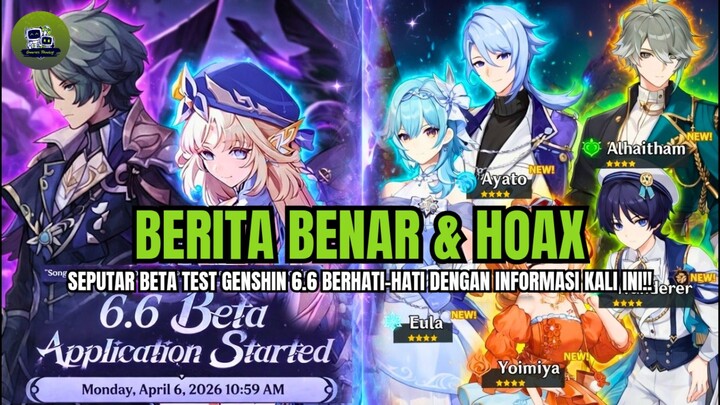 🔰 [NEWS GENSHIN] Beta 6.6 Resmi Dibuka! Ini Syaratnya + Leak Skin Ternyata HOAX‼️