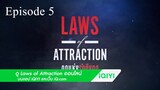 Laws Of Attraction | Episode 5 | English Sub