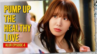 🎬Pump Up The Healthy Love (2025) Episode 4‼️ Alur Cerita Endingnya Bikin Shock!