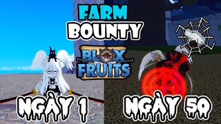 Ngày 1 - Ngày 50 Săn Bounty 10M-30M Dùng Spider Làm Tôi Ko Cứu Nỗi | Blox Fruit