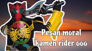 PESAN MORAL KAMEN RIDER OOO | meikoumamoru.cos