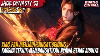 INILAH TEKNIK KLAN PENYIHIR KUNO YANG SELAMA INI XIAO FAN CARI - Jade Dynasty Season 2 Episode 42