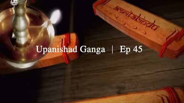 Upanishad Ganga ｜ Ep 45 - Preparatory Spiritual Practices Bahirang Sadhana-Punda