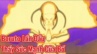 Boruto Lần Đầu Thấy Sức Mạnh Của Bố