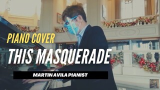This Masquerade | by Carpenters | Martin Avila Piano Cover