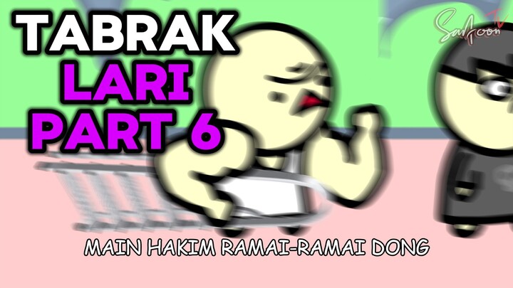 TABRAK LARI PART 6: MAIN HAKIM RAME-RAME