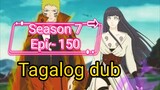 Episode 150 / Season 7 @ Naruto shippuden @ Tagalog dub